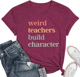 Teacher Shirts for Women Weird Teachers Build Character Shirt Teacher Appreciation Gift Tee Short Sleeve Tops